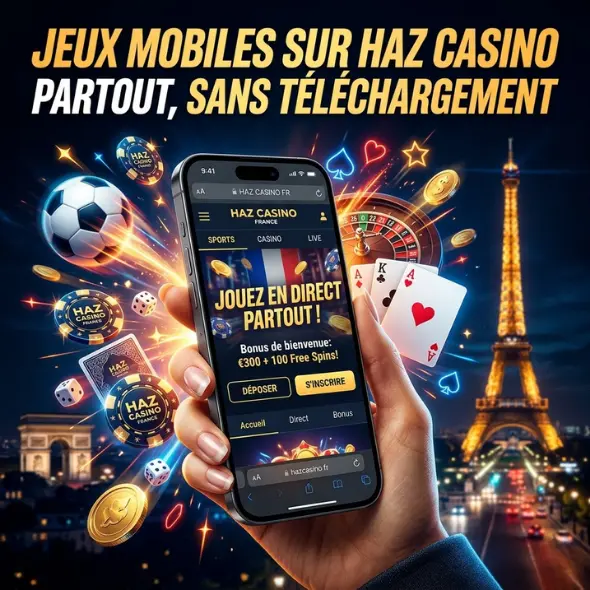 Jeux mobiles sur Haz Casino